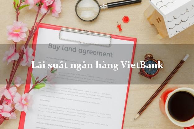 Lãi suất ngân hàng VietBank