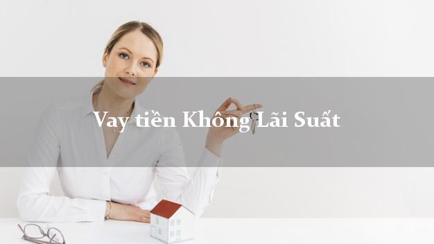 Vay tiền Không Lãi Suất